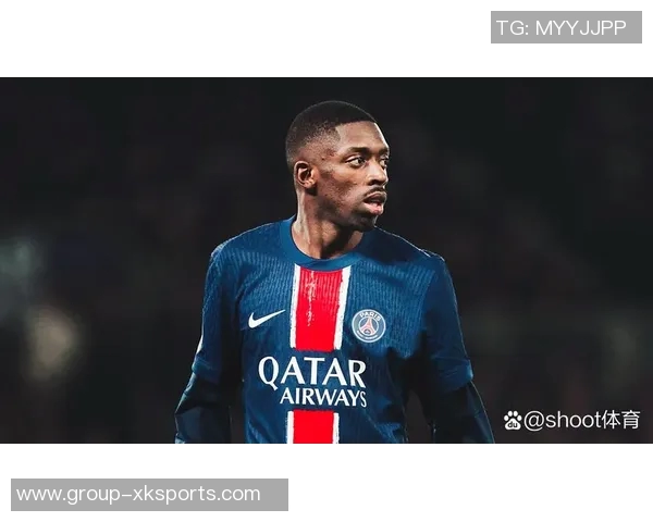 登贝莱预计下周归队巴黎有望在对阵斯特拉斯堡时复出